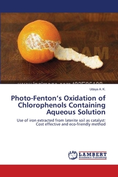 Paperback Photo-Fenton's Oxidation of Chlorophenols Containing Aqueous Solution Book