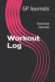 Workout Log: Exercise Journal