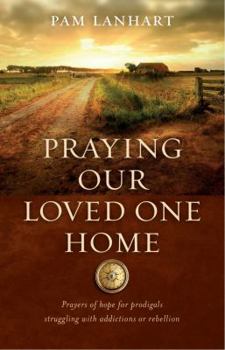 Paperback Praying Our Loved One Home Book