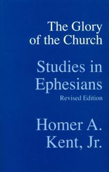 Paperback The Glory of the Church: Studies in Ephesians Book