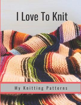 Paperback I Love to Knit: My Knitting Patterns Book