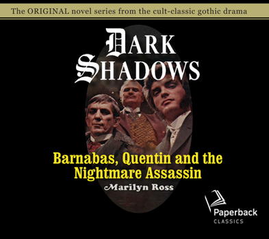 Barnabas, Quentin and the Nightmare Assassin - Book #18 of the Dark Shadows