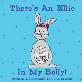 Paperback There's An Ellie In My Belly Book