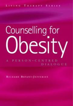 Paperback Counselling for Obesity: Person-Centred Dialogues Book