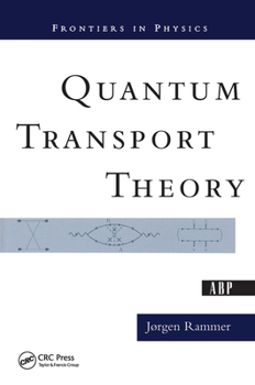 Quantum Transport Theory - Book  of the Frontiers in Physics