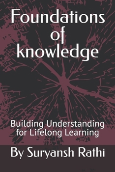 Paperback Foundations of knowledge: Building Understanding for Lifelong Learning Book