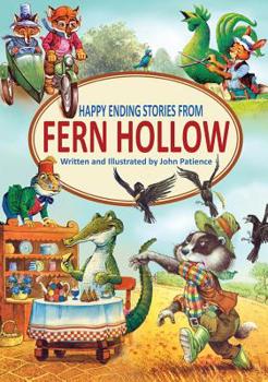 Happy Ending Stories from Fern Hollow (Tales from Fern Hollow) - Book  of the Fern Hollow