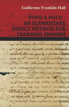 Paperback Poco A Poco - An Elementary Direct Method for Learning Spanish Book