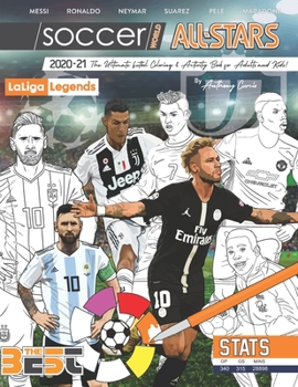Paperback Soccer World All Stars 2020-21: La Liga Legends edition: The Ultimate Futbol Coloring, Activity and Stats Book for Adults and Kids Book
