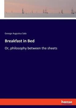 Paperback Breakfast in Bed: Or, philosophy between the sheets Book