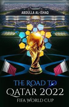 Paperback The Road to Qatar 2022 Fifa World Cup Book