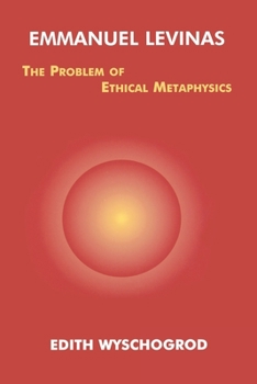 Hardcover Emmanuel Levinas: The Problem of Ethical Metaphysics Book