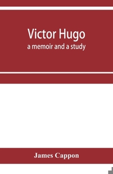 Paperback Victor Hugo; a memoir and a study Book