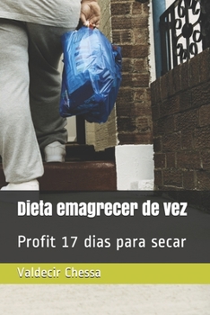 Paperback Dieta emagrecer de vez: Profit 17 dias para secar [Portuguese] Book