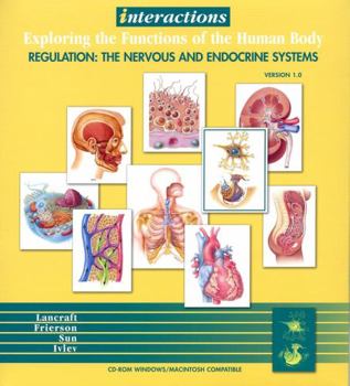 CD-ROM Interactions: Exploring the Functions of the Human Body, Regulation: The Nervous and Endocrine Systems Book