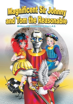 Paperback Magnificent Sir Johnny and Tom the Reasonable Book