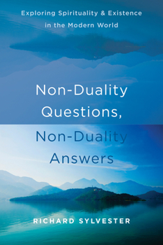 Paperback Non-Duality Questions, Non-Duality Answers: Exploring Spirituality and Existence in the Modern World Book