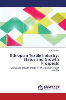 Paperback Ethiopian Textile Industry: Status and Growth Prospects Book