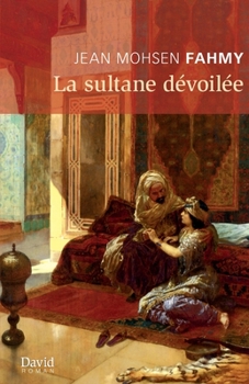 Paperback La sultane dévoilée [French] Book