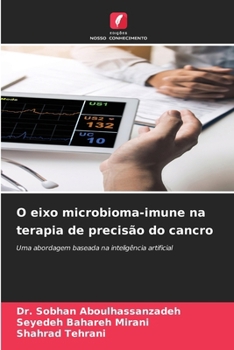 O eixo microbioma-imune na terapia de precisão do cancro (Portuguese Edition)
