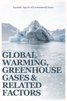 Paperback Global Warming, Greenhouse Gases and Related Factors Book