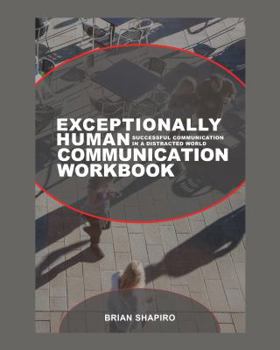 Paperback Exceptionally Human Communication Workbook Book