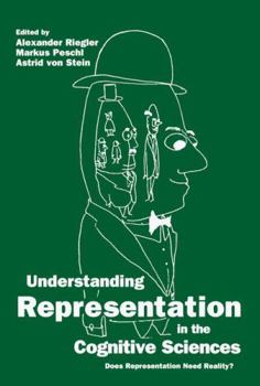 Paperback Understanding Representation in the Cognitive Sciences: Does Representation Need Reality? Book