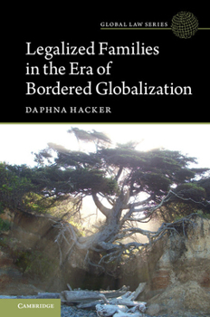 Paperback Legalized Families in the Era of Bordered Globalization Book