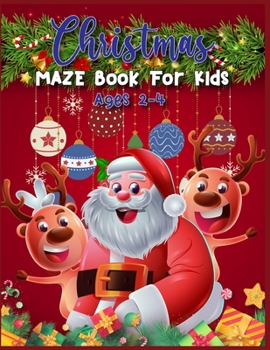 Paperback Christmas MAZE Book For Kids Ages 2-4: A Maze Activity Book for Kids (Maze Books for Kids) - A Brain Challenge Game For Kids Book