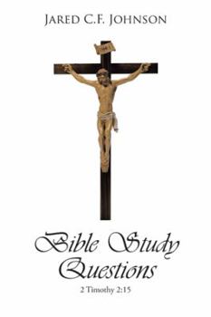 Paperback Bible Study Questions: 2 Timothy 2:15 Book