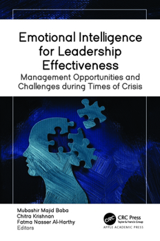 Hardcover Emotional Intelligence for Leadership Effectiveness: Management Opportunities and Challenges During Times of Crisis Book