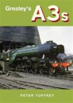 Hardcover Gresley's A3s [Unknown] Book