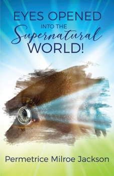 Paperback EYES OPENED Into The Supernatural World! Book