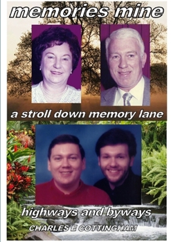 Paperback Memories Mine: Charles E Cottingham Book