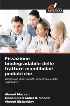 Fissazione biodegradabile delle fratture mandibolari pediatriche