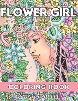 Paperback Flower Girl Coloring Book: Adult Coloring Book - Stress Relieving Coloring Book Featuring Beautiful Women, Women in Flower, Floral Hair Design Book