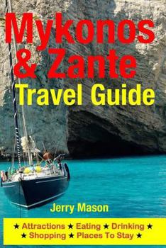 Paperback Mykonos & Zante Travel Guide: Attractions, Eating, Drinking, Shopping & Places To Stay Book