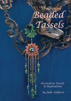 Paperback Spellbound Beaded Tassels: Decorative Tassels & Inspirations Book