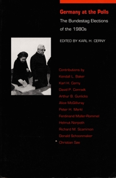 Germany at the Polls: The Bundestag Elections of the 1980s (At the Polls)