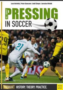 Paperback All about Pressing in Soccer: History, Theory, Practice Book