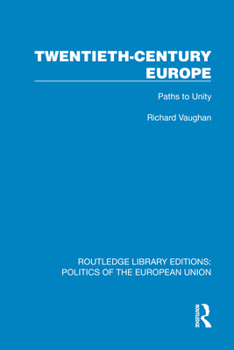 Hardcover Twentieth-Century Europe: Paths to Unity Book