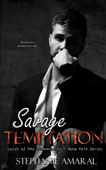 Savage Temptation: A Forced Proximity Italian Mafia Romance (Lords of The Commission - New York) - Book #1 of the Lords of The Commission - New York