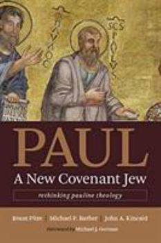 Paperback Paul, a New Covenant Jew: Rethinking Pauline Theology Book