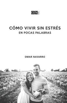 Paperback Cómo vivir sin estrés en pocas palabras [Spanish] Book