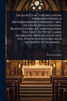 Paperback Sacra Rituum Congregatione E[mminentissi]mo, & R[everendissi]mo D[omi]no Card. De Gentilibus Lavsannen. Beatificationis, & Canonizationis Ven. Servi D [Dutch] Book