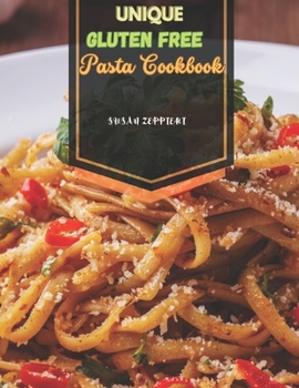 Paperback Unique Gluten Free Pasta Cookbook Book