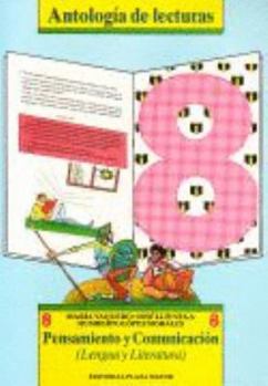 Paperback Pensamiento Y Comunicación 8-- Antología De Lecturas (LENGUA Y LITERATURA Escuela Intermedia y Superior) Book