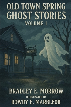 Paperback Old Town Spring Ghost Stories: Volume 1 Book