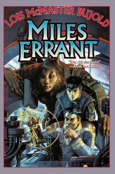 Miles Errant - Book #4 of the Vorkosigan Omnibus