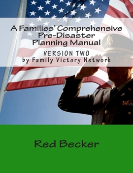 Paperback A Families' Comprehensive Pre-Disaster Planning Manual: VERSION TWO by Family Disaster Network Book